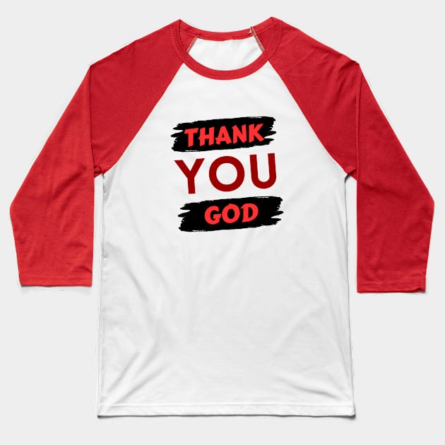 Thank You God | Christian Baseball T-Shirt by All Things Gospel